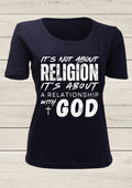 It's Not About Religion. It's About A Relationship With God