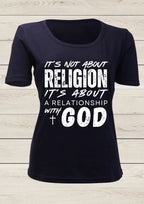 It's Not About Religion. It's About A Relationship With God