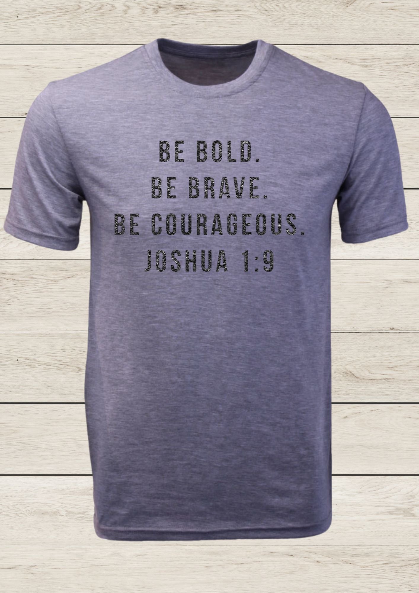 Be Bold, Be Brave, Be Courageous