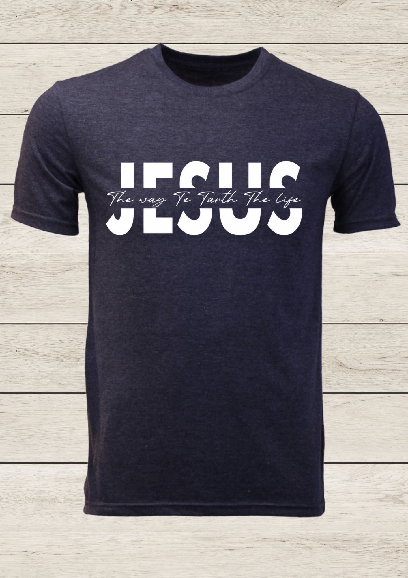 Jesus - The Way, The Truth, The Life