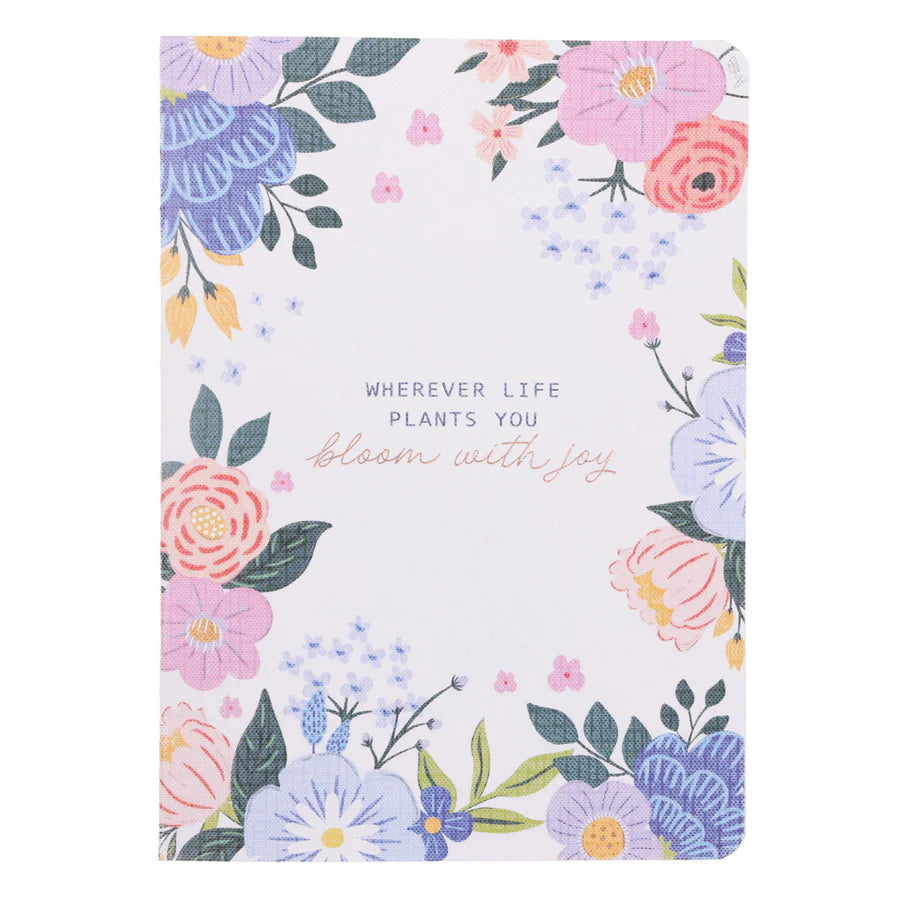 Wherever Life Plants You Bloom with Joy - Notebook