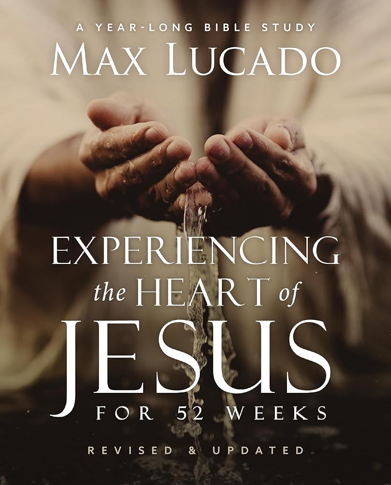 Experiencing the Heart of Jesus for 52 Weeks Revised and Updated: A Year-Long Bible Study (Life Lessons Bible Study) cover image