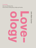 Loveology: God. Love. Marriage. Sex. And the Never-Ending Story of Male and Female. cover image