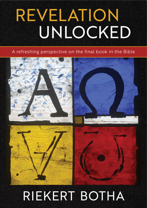 Revelation Unlocked: A Refreshing Perspective on the Final Book in the Bible cover image