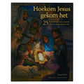Hoekom Jesus Gekom Het: 25 Bybelstories Oor Waarom God Sy Seun Gestuur Het