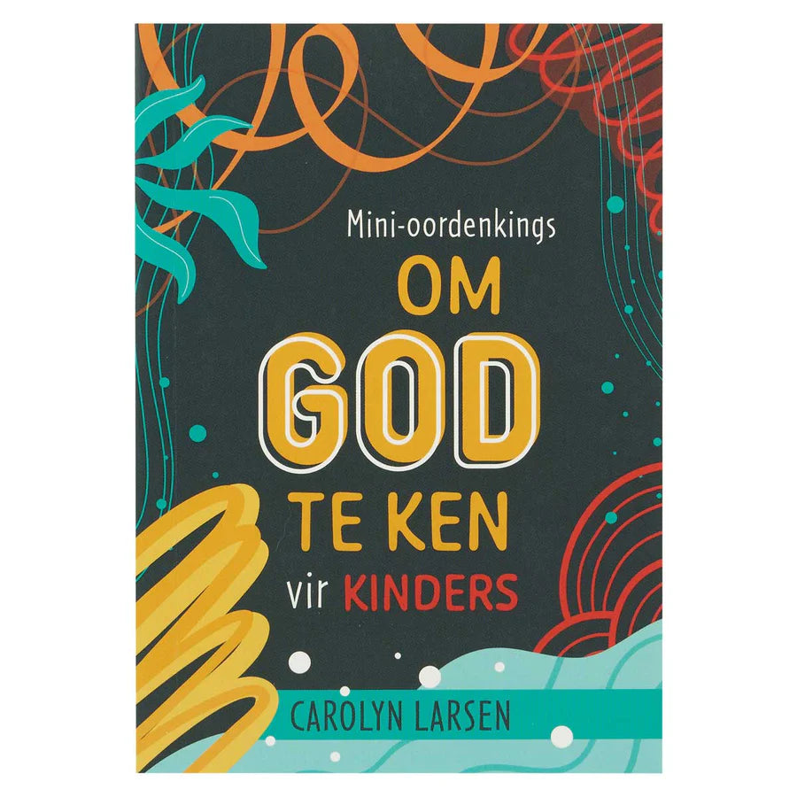 Mini-Oordenkings Om God Te Ken: Vir Kinders