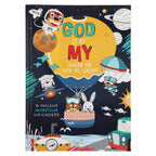 God Is by My Waar Ek Ook Al Gaan: 'n Inkleur Avontuur vir Kinders
