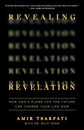 Revealing Revelation: How God's Plans for the Future Can Change Your Life Now cover image