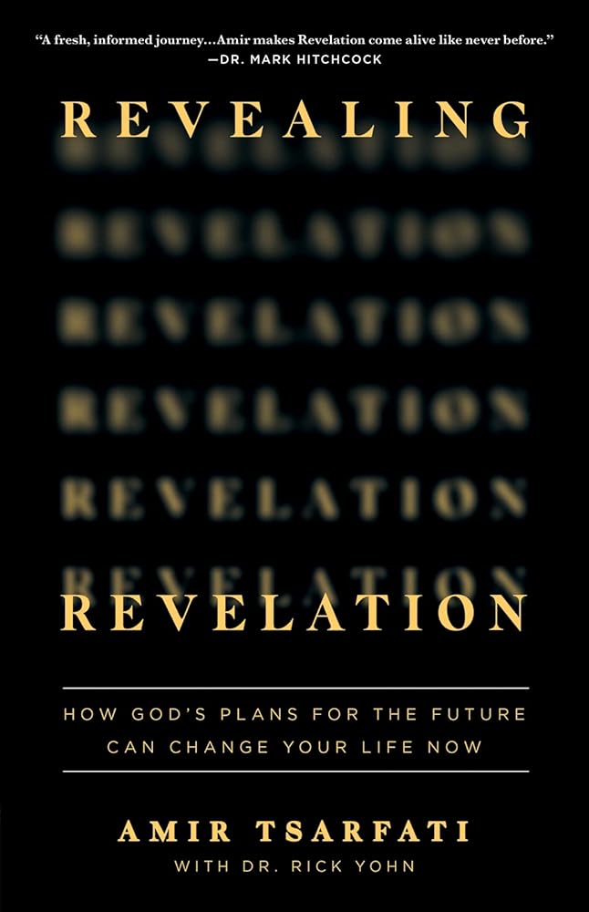 Revealing Revelation: How God's Plans for the Future Can Change Your Life Now cover image