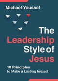 The Leadership Style of Jesus: 18 Principles to Make a Lasting Impact cover image