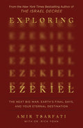 Exploring Ezekiel: The Next Big War, Earth's Final Days, and Your Eternal Destination cover image