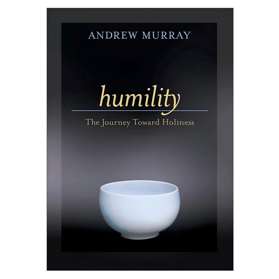 Humility: The Journey Toward Holiness