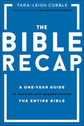The Bible Recap: A One-Year Guide to Reading and Understanding the Entire Bible cover image