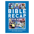 The Bible Recap for Kids: A 365-Day Guide Through the Bible for Young Readers