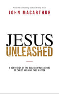 Jesus Unleashed: A New Vision of The Bold Confrontations of Christ and Why They Matter cover image