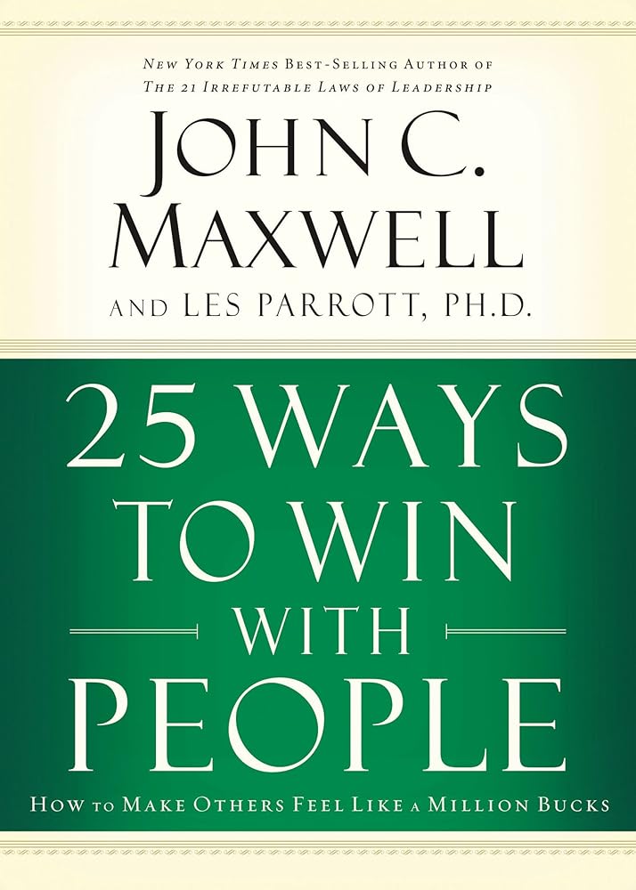 25 Ways to Win with People (International Edition): How to Make Others Feel Like a Million Bucks cover image