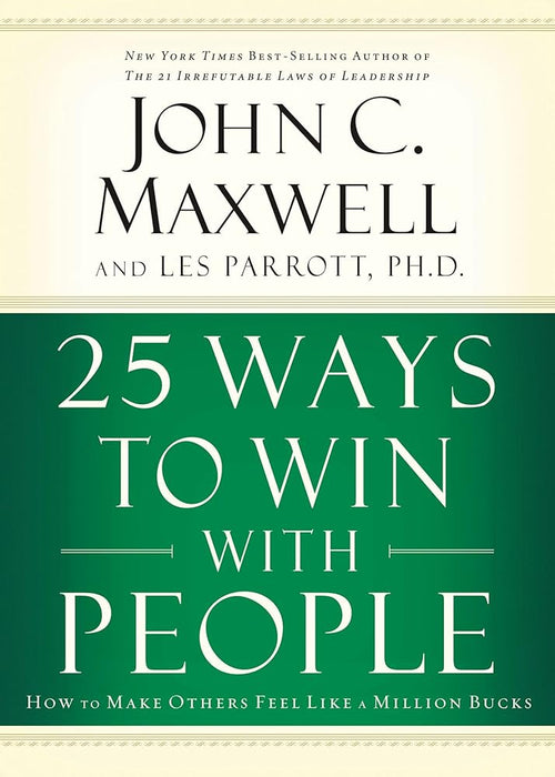 25 Ways to Win with People (International Edition): How to Make Others Feel Like a Million Bucks cover image