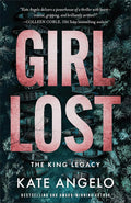 Girl Lost: A Christian Romantic Suspense Thriller with CIA Intrigue and Second Chance Romance (The King Legacy) cover image