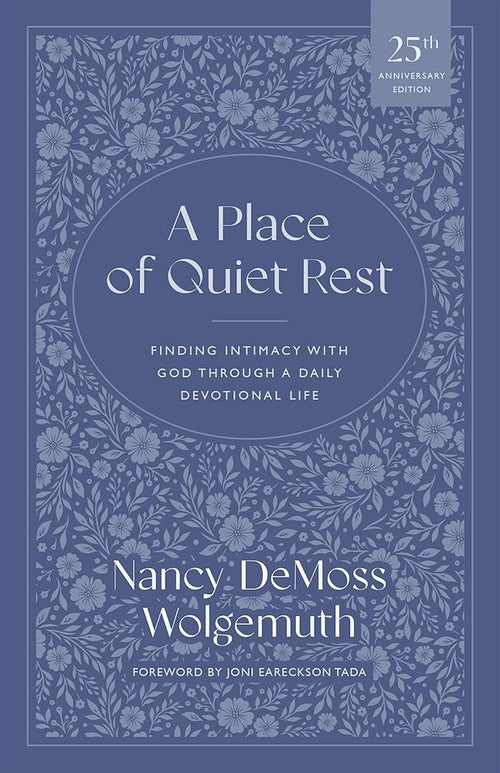 A Place of Quiet Rest: Finding Intimacy with God Through a Daily Devotional Life cover image