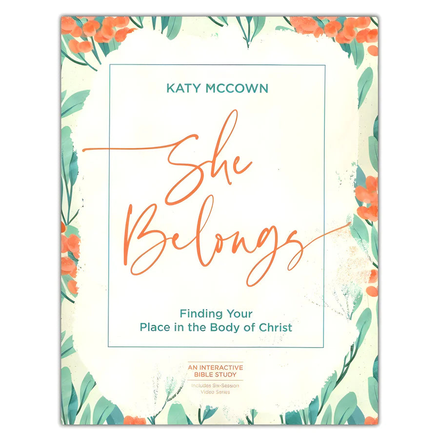 She Belongs: Finding Your Place in the Body of Christ