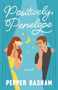 Positively, Penelope: A fun, low-spice rom-com featuring a grumpy/sunshine couple cover image