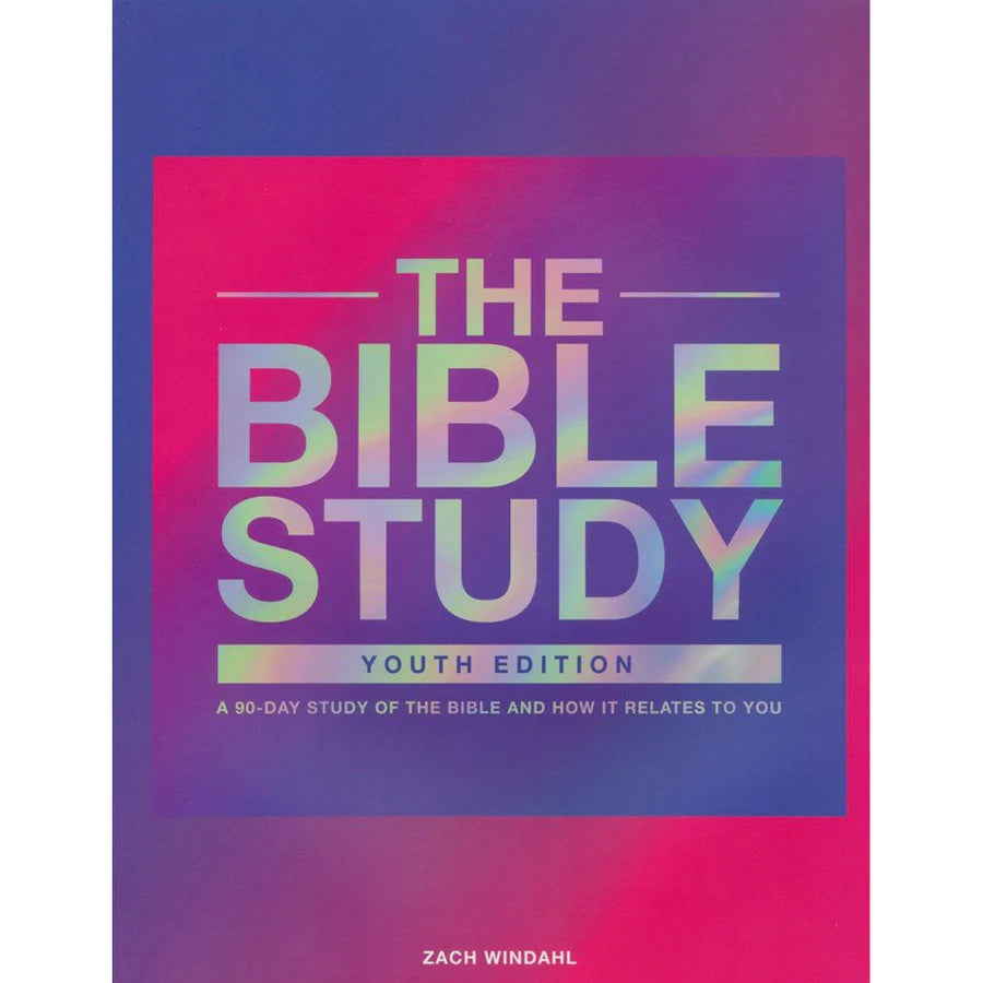 The Bible Study: A 90-Day Study of the Bible and How It Relates to You