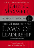 The 21 Irrefutable Laws of Leadership: Follow Them and People Will Follow You cover image