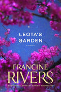 Leota's Garden: A Novel (A Contemporary Christian Fiction Story of Grace, Reconciliation, and Second Chances) cover image