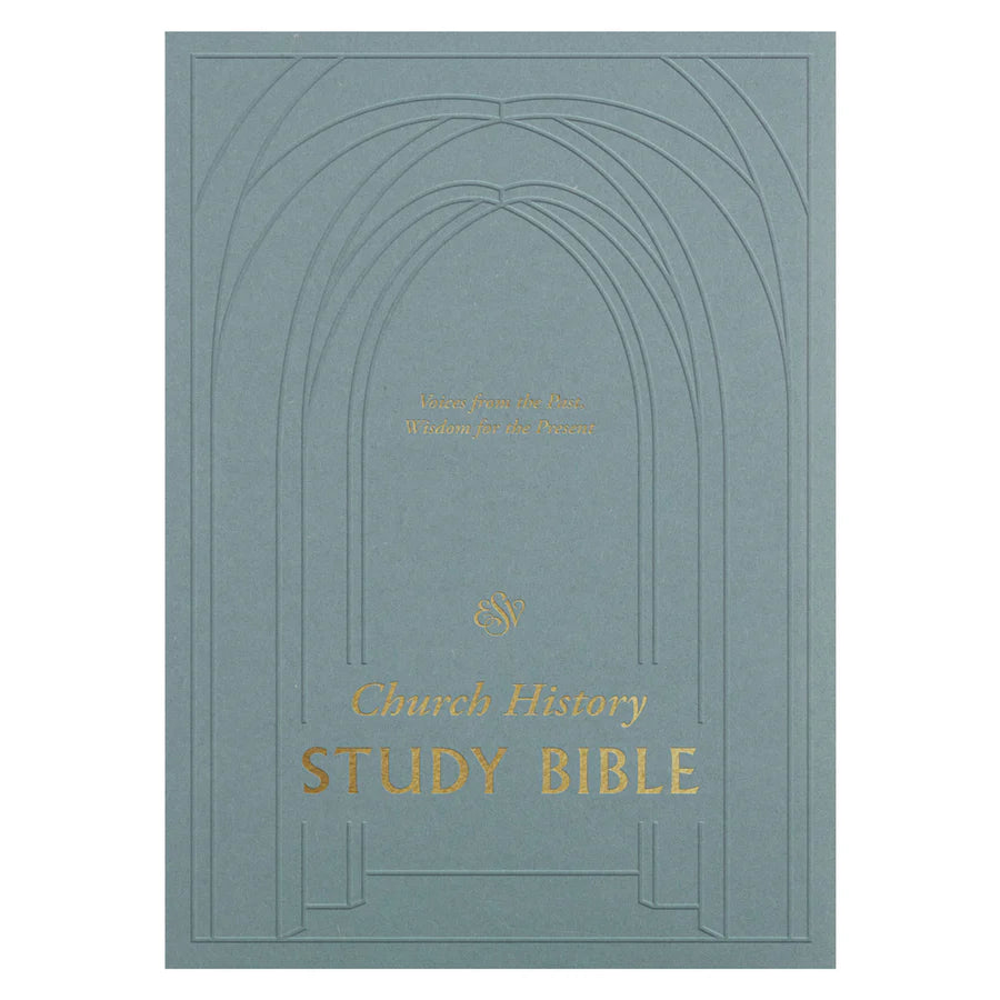 ESV Church History Study Bible: Voices From The Past, Wisdom For The Present (Hardcover)