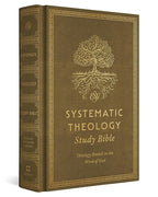 ESV Systematic Theology Study Bible: Theology Rooted in the Word of God (Cloth over Board, Ochre) cover image