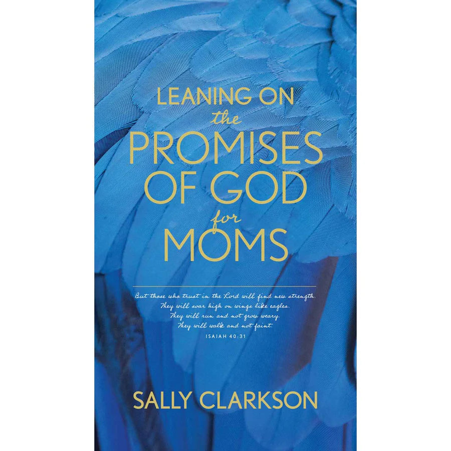 Leaning On The Promises Of God For Moms