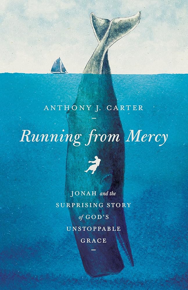 Running from Mercy: Jonah and the Surprising Story of God's Unstoppable Grace cover image