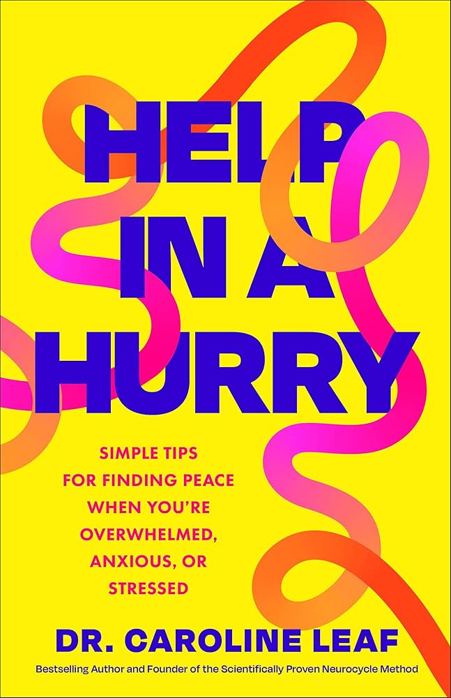 Help in a Hurry: Simple Tips for Finding Peace When You're Overwhelmed, Anxious, or Stressed cover image