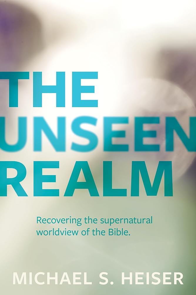The Unseen Realm: Recovering the Supernatural Worldview of the Bible cover image