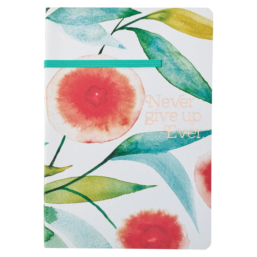 Never Give Up. Ever - Paperback Journal with Elastic Closure