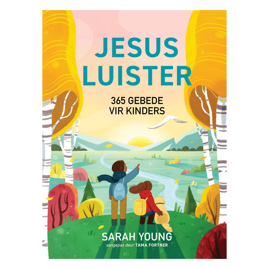 Jesus Luister: 365 Gebede vir Kinders