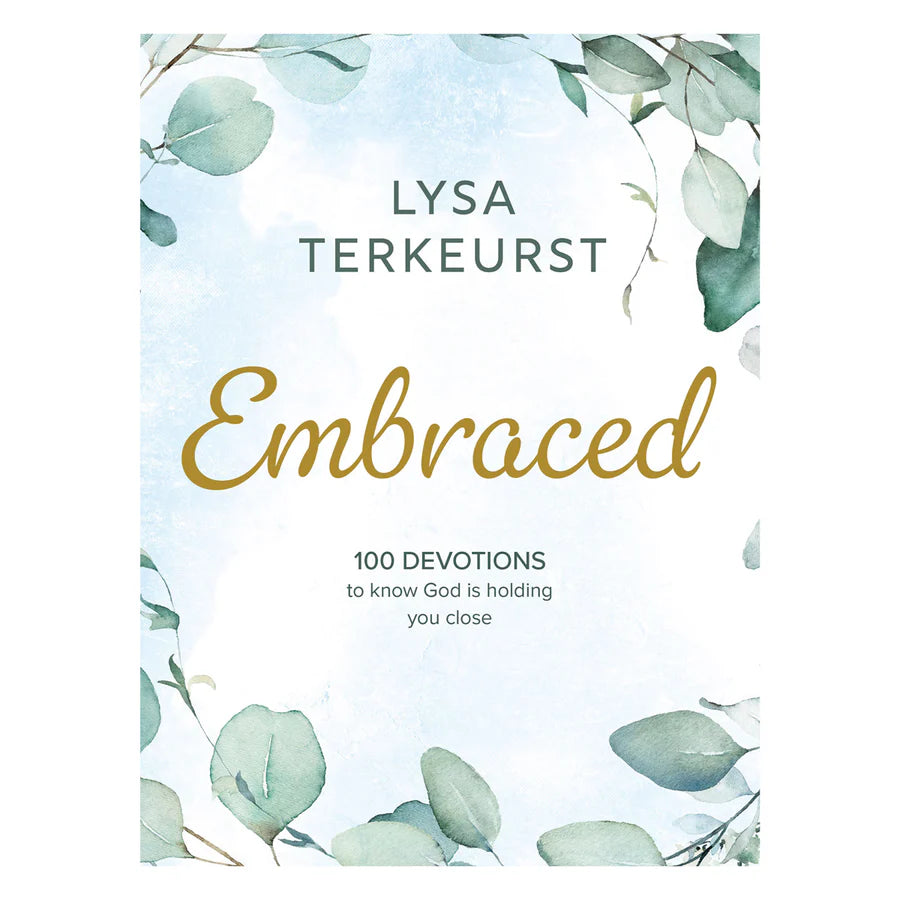 Embraced: 100 Devotions to Know God is Holding You Close