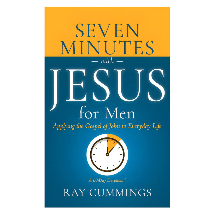 7 Minutes with Jesus for Men: Applying the Gospel of John to Everyday Life - A 60-Day Devotional